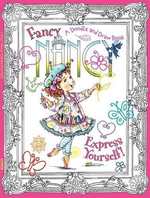 Jane O'Connor Fancy Nancy: Express Yourself! A Doodle and Draw Boo (Taschenbuch)