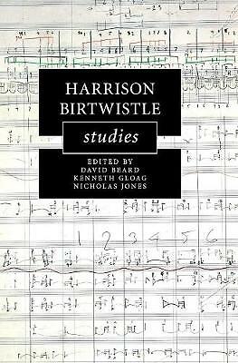 Harrison Birtwistle Studies Beard Gloag Jones Hardback 9781107093744