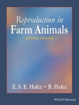 REPRODUCTION IN FARM ANIMALS By E. S. E. B. Hafez Hafez **BRAND NEW**