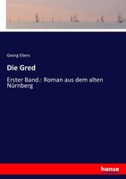 Georg Ebers | Die Gred | Taschenbuch | Deutsch (2017) | 304 S. | Hansebooks