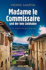 Madame le Commissaire und der tote Liebhaber:...