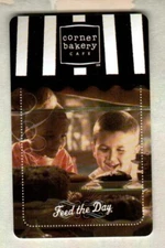CORNER BAKERY CAFE Feed the Day 2010 Gift Card ( $0 )