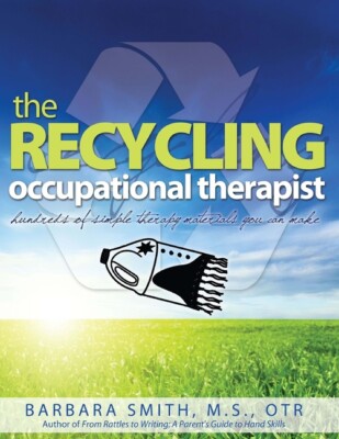 The Recycling Occupational Therapist: Hundreds Of Simple Therapy Materials ...