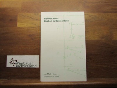 German fever. Beckett in Deutschland. von Mark Nixon und Dirk Van Hulle / Marbac