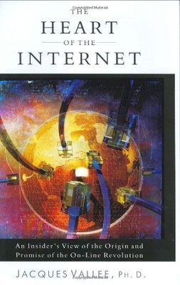 The Heart of the Internet: An Insider's View of the Origin and Promise of th...