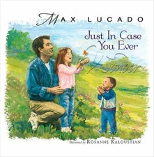 Just in Case You Ever Wonder, Revised Edition by Max Lucado