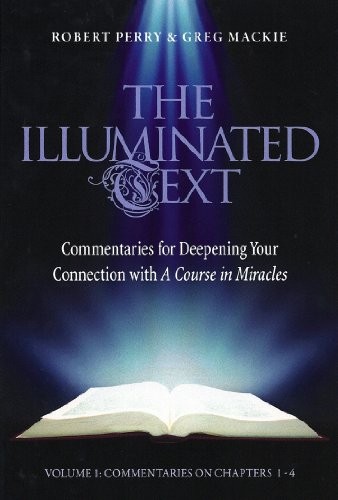 ILLUMINATED TEXT VOL 1: Commentaries for Deepening Your Connecti