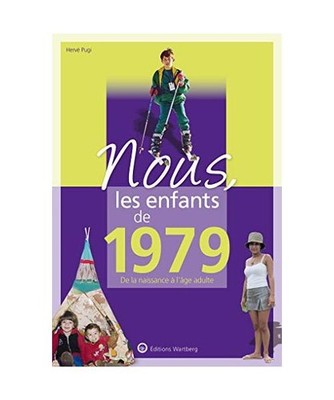 Nous, les enfants de 1979: De la naissance à l'âge adulte: De la naissance à 