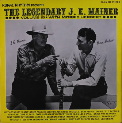 LP J. E. Mainer With Morris Herbert The Legendary J. E. Mainer: Volume 15