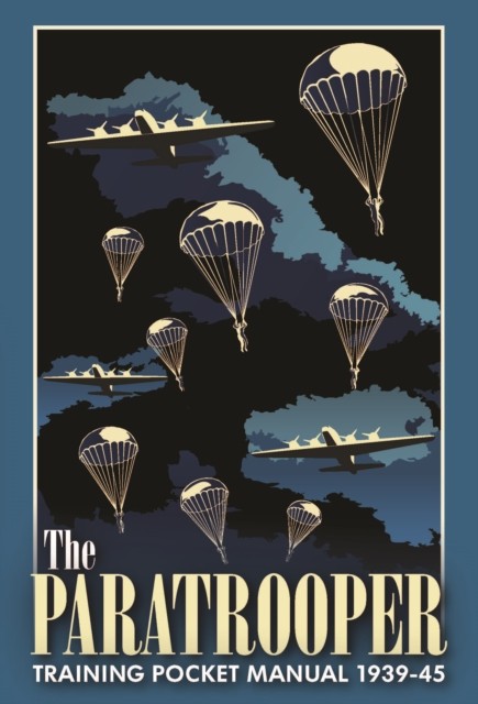 The Paratrooper Training Pocket Manual 1939–1945-McNab, Chris Ch - Image 8