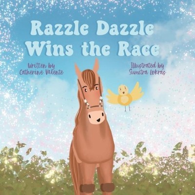 Razzle Dazzle Wins the Race Catherine Valente Paperback Bookfox P