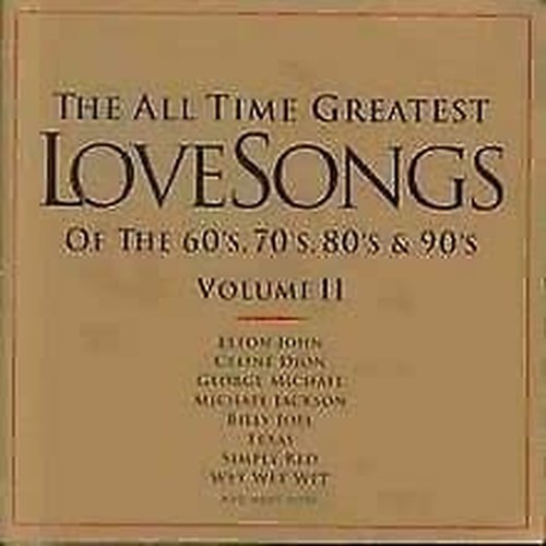 All Time Greatest Love Songs of the 60's, 70's, 80'... - Various Artists CD W7VG