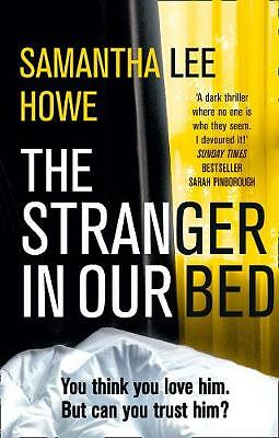 The Stranger in Our Bed, Fiction – Crime and , Paperback, Samantha Lee Howe - Image 7
