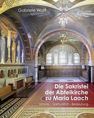 Die Sakristei der Abteikirche von Maria Laach, Gabriele (Dr.) Wolff