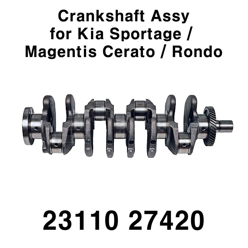 New OEM 2311027420 Crankshaft Assy for Kia Sportage / Magentis Cerato /  Rondo