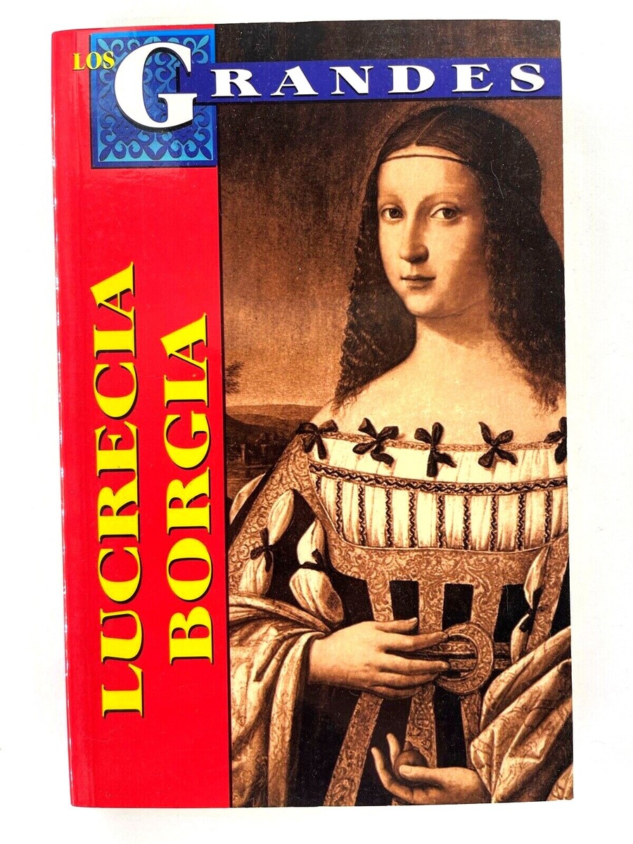 Lucrecia Borgia Os Borgias A INJUSTÍSSIMA MÁ FAMA DE LUCRÉCIA