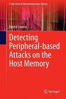 Detecting Peripheral-based Attacks on the Host Memory by Patrick Stewin (English