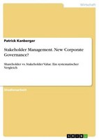 Stakeholder Management. New Corporate Governance? Patrick Kanberger