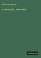 William A. Stephens | Hamilton And Other Poems | Buch | Englisch (2025)
