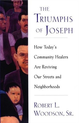 The Triumphs Of Joseph: How Todays Community Healers Are Reviving Our Streets An