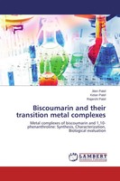 Jiten Patel (U. A.) | Biscoumarin And Their Transition Metal Complexes | Buch