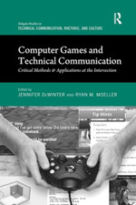 Computer Games and Technical Communication: Critical Me -  NEW Jennifer Dewint 2