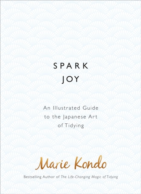 Spark Joy: An Illustrated Guide to the Japanese Art of Tidying - Image 8