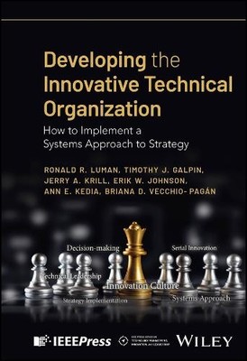 Developing the Innovative Technical Organization by Ronald R.... - 9781394376117