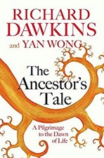 The Ancestor's Tale : A Pilgrimage to the Dawn of Life Paperback