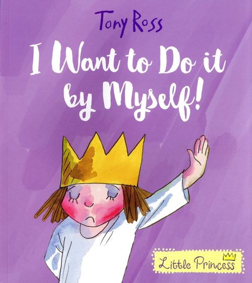 I Want to Do it by Myself!
