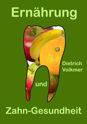 Ernährung und Zahn-Gesundheit | Dietrich Volkmer | Taschenbuch | Paperback