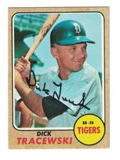 Dick Tracewski AUTOGRAPHED 1968 TOPPS BASEBALL CARD SIGNED DETROIT TIGERS NM/MT
