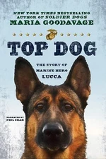 Top Dog: The Story of Marine Hero Lucca Goodavage, Maria paperback Used - Very 