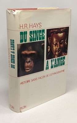 Vom Affen zum Engel - Weglose Geschichte der Ethnographie | Hays H.R | Guter Zustand