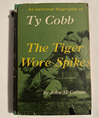 Vintage-TY COBB, THE TIGER WORE SPIKES by John McCallum 1956 1st Ed. HCDJ Book
