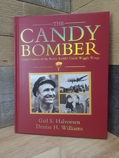 The Candy Bomber Gail S. Halvorsen