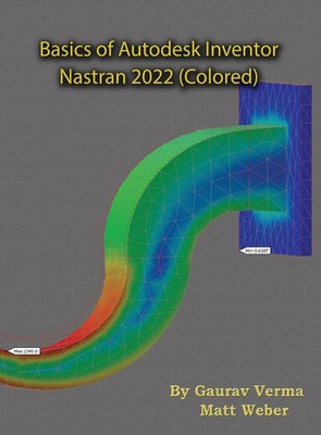 Gaurav Verma (u. a.) | Basics of Autodesk Inventor Nastran 2022 (Colored) | Buch