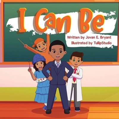 Jovan Bryant I Can Be (Taschenbuch)