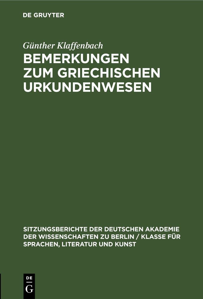 Günther Klaffenbach Bemerkungen Zum Griechischen Urkundenwesen (Hardback)