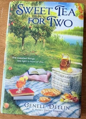 Sweet Tea for Two by Genell Dellin 2012 HC DJ Berkley Publishing Group VG