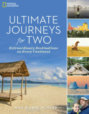 Ultimate Journeys for Two: Extraordinary Destinations on Every Continent - GOOD