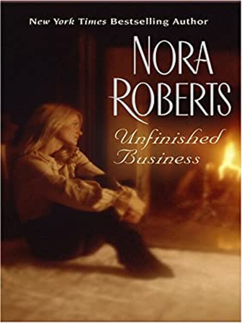 Unfinished Business Hardcover Nora Roberts 9780786285501 eBay