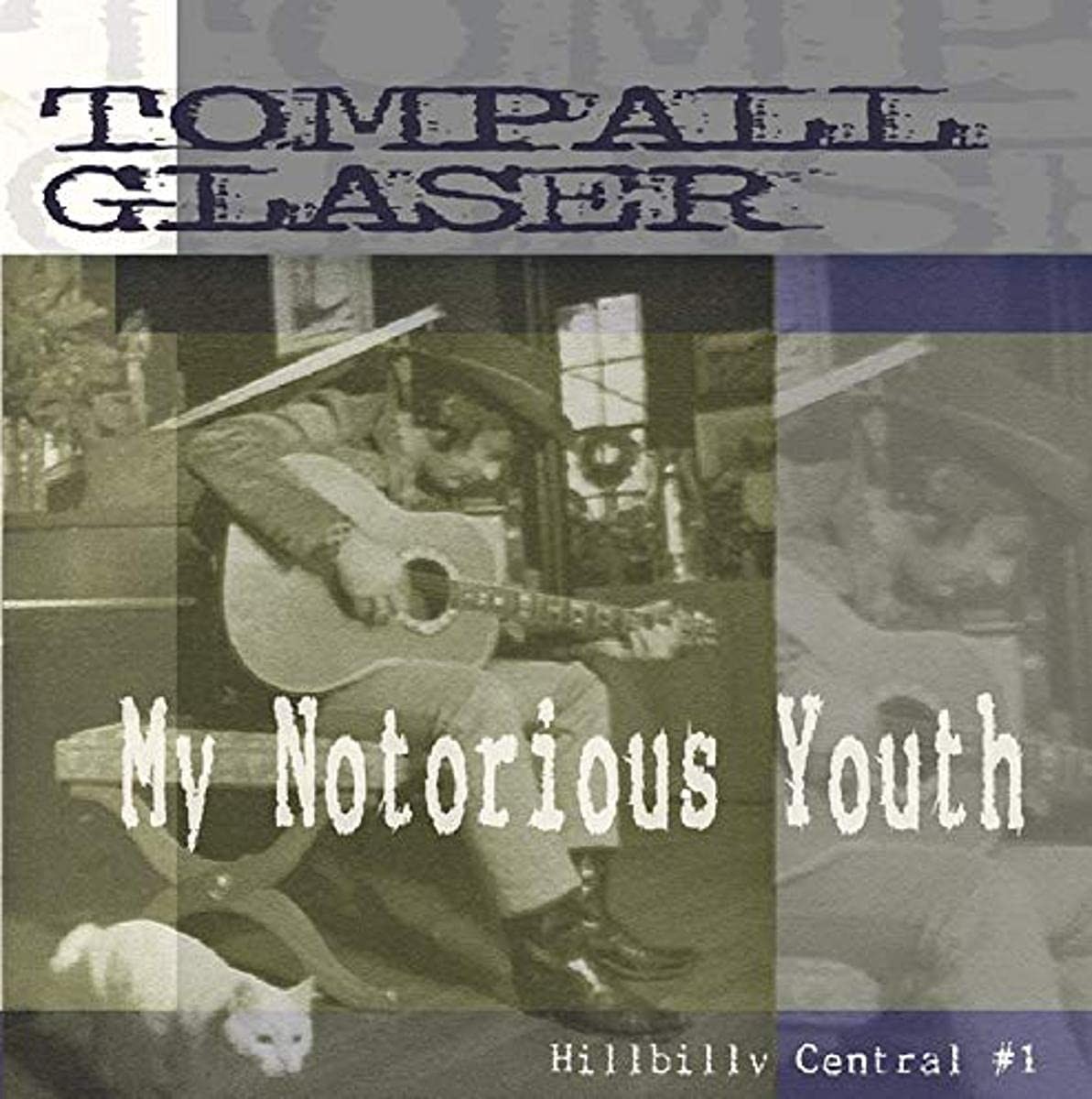 Томпол Глейзер (Tompall Glaser) - Альбом My Notorious Youth - Hillbilly Central #1 (CD)
