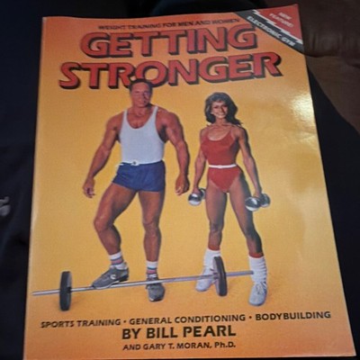 Getting Stronger by Bill Pearl & Gary T. Moran Ph.D. Paperback Sports Training