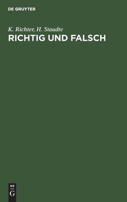 K Richter H Staudte Richtig Und Falsch (Hardback)