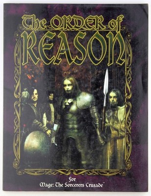 Order of Reason OP (Mage the Sorcerers Crusade) Campbell, Brian, Udell, Rachelle