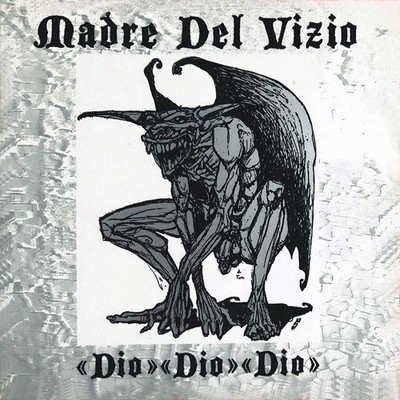Madre Del Vizio Dio Dio Dio (Vinyl)