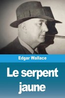 Le Serpent Jaune Edgar Wallace Taschenbuch FranzöSisch 2024 Prodinnova