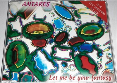 Antares   Let Me Be Your Fantasy, Maxi-CD (1996), 90s Eurodance, Italodance, rar