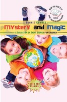 Mystery And Magic-A Collection Of Short Stories For Children | Bonnie Coyote